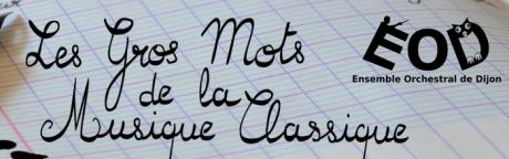 Les Gros Mots de la Musique Classique #2