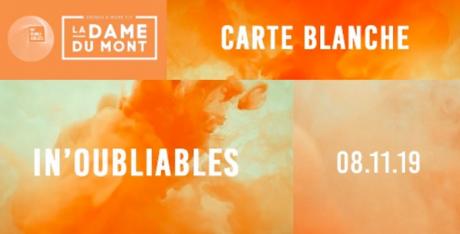 Carte Blanche à In'Oubliables