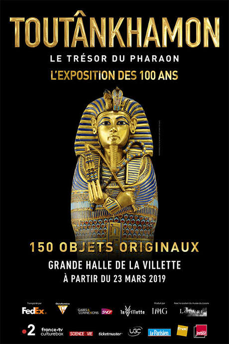 Tout&acirc;nkhamon : Le Tr&eacute;sor du Pharaon, l'exposition des 100 ans
